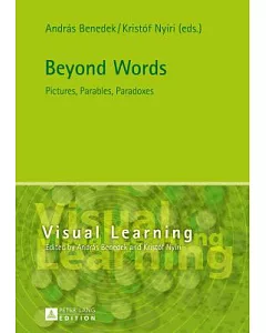 Beyond Words: Pictures, Parables, Paradoxes