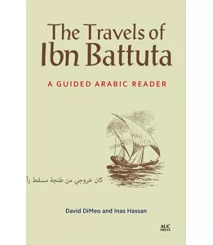 The Travels of Ibn Battuta: A Guided Arabic Reader