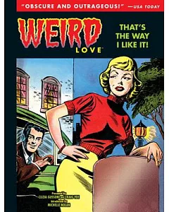 Weird Love: That’s the Way I Like It!