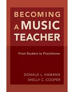 Becoming a Music Teacher: From Student to Practitioner