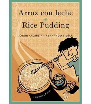 Arroz Con Leche / Rice Pudding: Un Poema Para Cocinar / A Cooking Poem