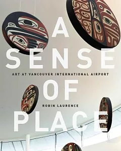 A Sense of Place: Art at Vancouver International Airport