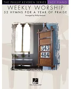 Weekly Worship: 52 Hymns for a Year of Praise: Easy Piano