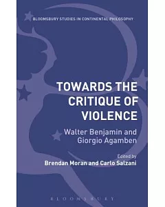 Towards the Critique of Violence: Walter Benjamin and Giorgio Agamben