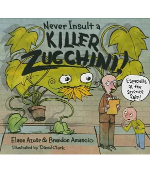 Never Insult a Killer Zucchini