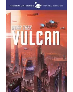 Hidden Universe Star Trek: Vulcan