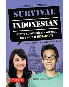 Survival Indonesian: How to Communicate Without Fuss or Fear Instantly