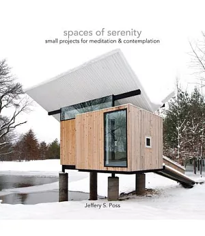 Spaces of Serenity: Small Projects for Meditation & Contemplation