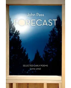Forecast: Selected Early Poems (1970-1990)