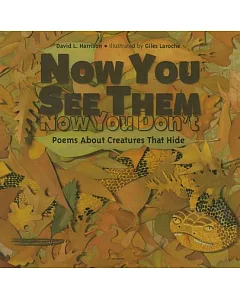 Now You See Them, Now You Don’t: Poems About Creatures That Hide