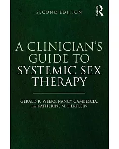 A Clinician’s Guide to Systemic Sex Therapy