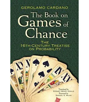 The Book on Games of Chance: The 16th-Century Treatise on Probability