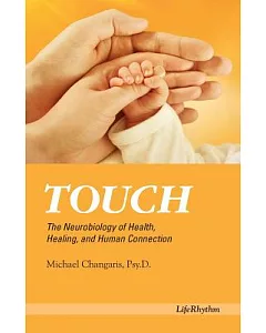 Touch: The Neurobiology of Health, Healing, and Human Connection