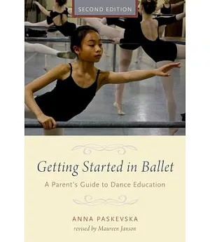 Getting Started in Ballet: A Parent’s Guide to Dance Education