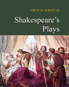 Critical Survey of Shakespeare’s Plays