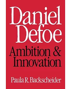 Daniel Defoe: Ambition & Innovation