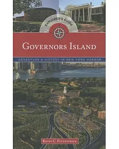 Governors Island Explorer’s Guide: Adventure & History in New York Harbor