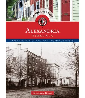 Historical Tours Alexandria, Virginia: Walk the Path of America’s Founding Fathers
