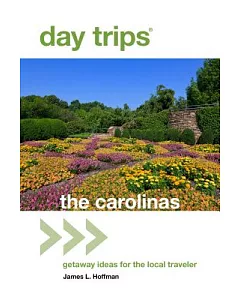 Day Trips the Carolinas: Getaway Ideas for the Local Traveler