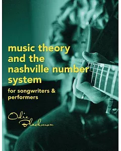 Music Theory & the Nashville Number System: For Songwriters and Performers