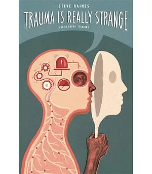 Trauma Is Really Strange