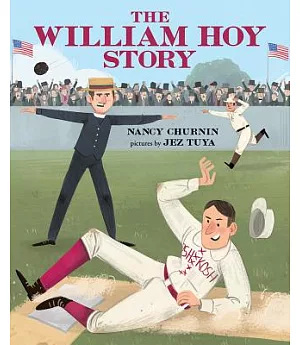 The William Hoy Story: How a Deaf Baseball Player Changed the Game