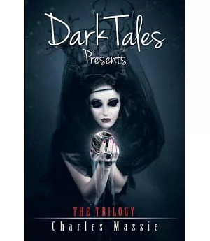 Dark Tales Presents: The Trilogy