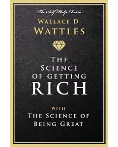 The Science of Getting Rich: And The Science of Being Great