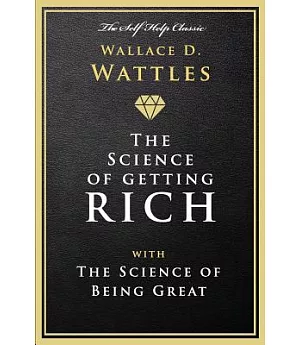 The Science of Getting Rich: And The Science of Being Great