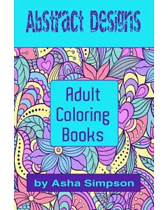 Adult Coloring Books: Abstract Designs