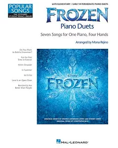 Frozen Piano Duets: Seven Songs for One Piano, Four Hands: Late Elementary / Early Intermediate Piano Duets