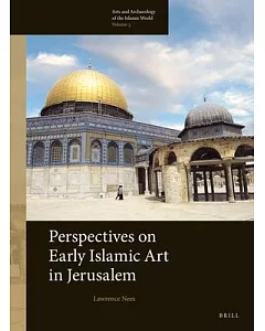 Perspectives on Early Islamic Art in Jerusalem