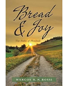 Bread & Joy: The Paths of Plenitude