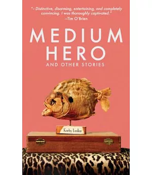 Medium Hero: And Other Stories