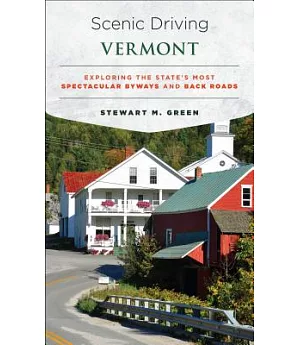 Scenic Driving Vermont: Exploring the State’s Most Spectacular Byways and Back Roads