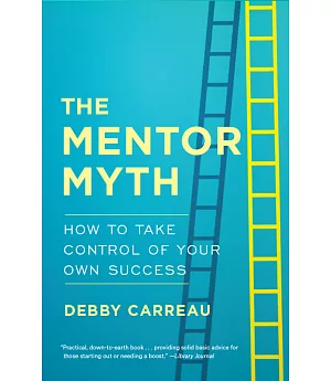 The Mentor Myth: How to Take Control of Your Own Success