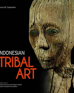 Indonesian Tribal Art: The Rodger Dashow Collection