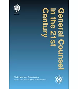 General Counsel in the 21st Century: Challenges and Opportunities