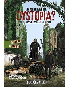 Can You Survive in a Dystopia?: An Interactive Doomsday Adventure