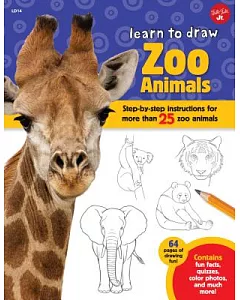 Learn to Draw Zoo Animals: Step-by-Step Instructions for More Than 25 Zoo Animals