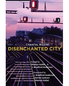 Disenchanted City / La Ville Desenchantee