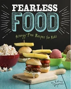 Fearless Food: Allergy-free Recipes for Kids