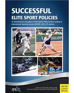 Successful Elite Sport Policies: An International Comparison of the Sports Policy Factors Leading to International Sporting Succ