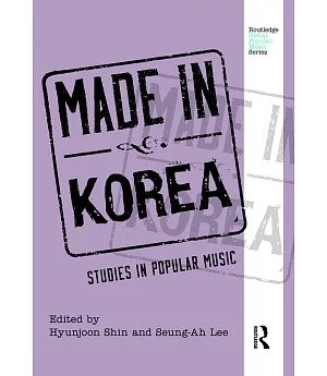 Made in Korea: Studies in Popular Music