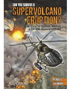 Can You Survive a Supervolcano Eruption?: An Interactive Doomsday Adventure