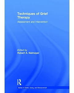 Techniques of Grief Therapy: Assessment and Intervention