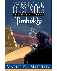Sherlock Holmes, the Missing Years: Timbuktu