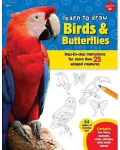 Learn to Draw Birds & Butterflies: Step-by-step Instructions for More Than 25 Winged Creatures