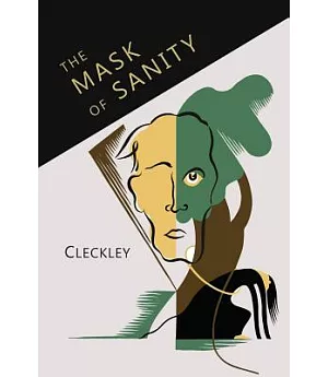 The Mask of Sanity: An Attempt to Clarify Some Issues About the So-called Psychopathic Personality
