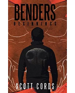 Benders: Beginnings